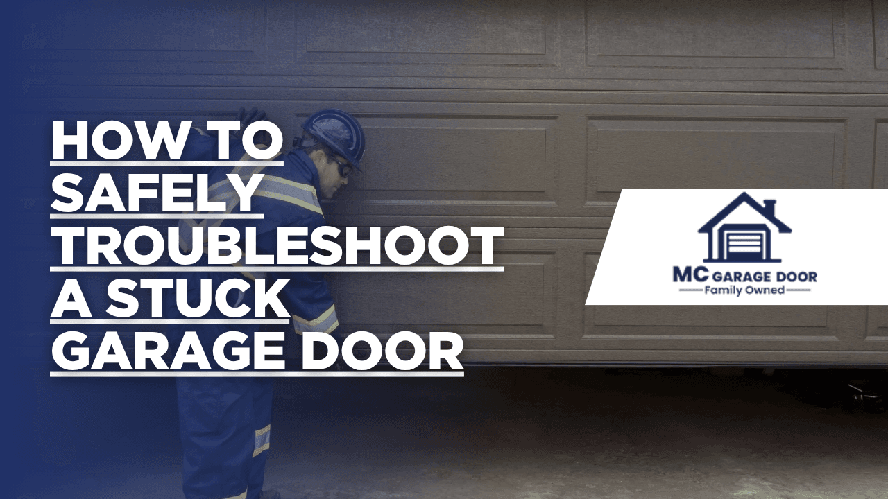 How to Safely Troubleshoot a Stuck Garage Door