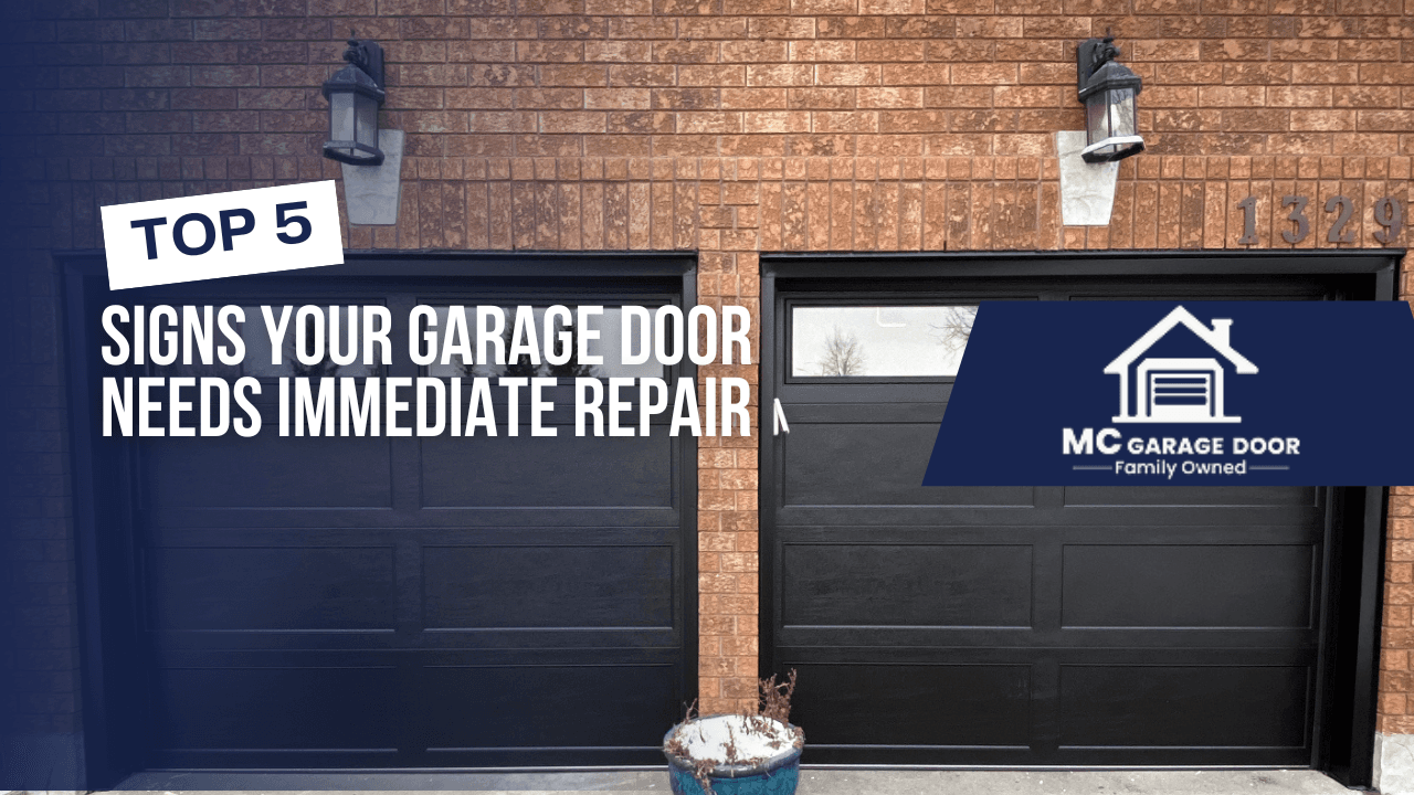 Top 5 Signs Your Garage Door Needs Immediate Repair